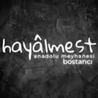 Hayalmest Anadolu Meyhanesi İstanbul