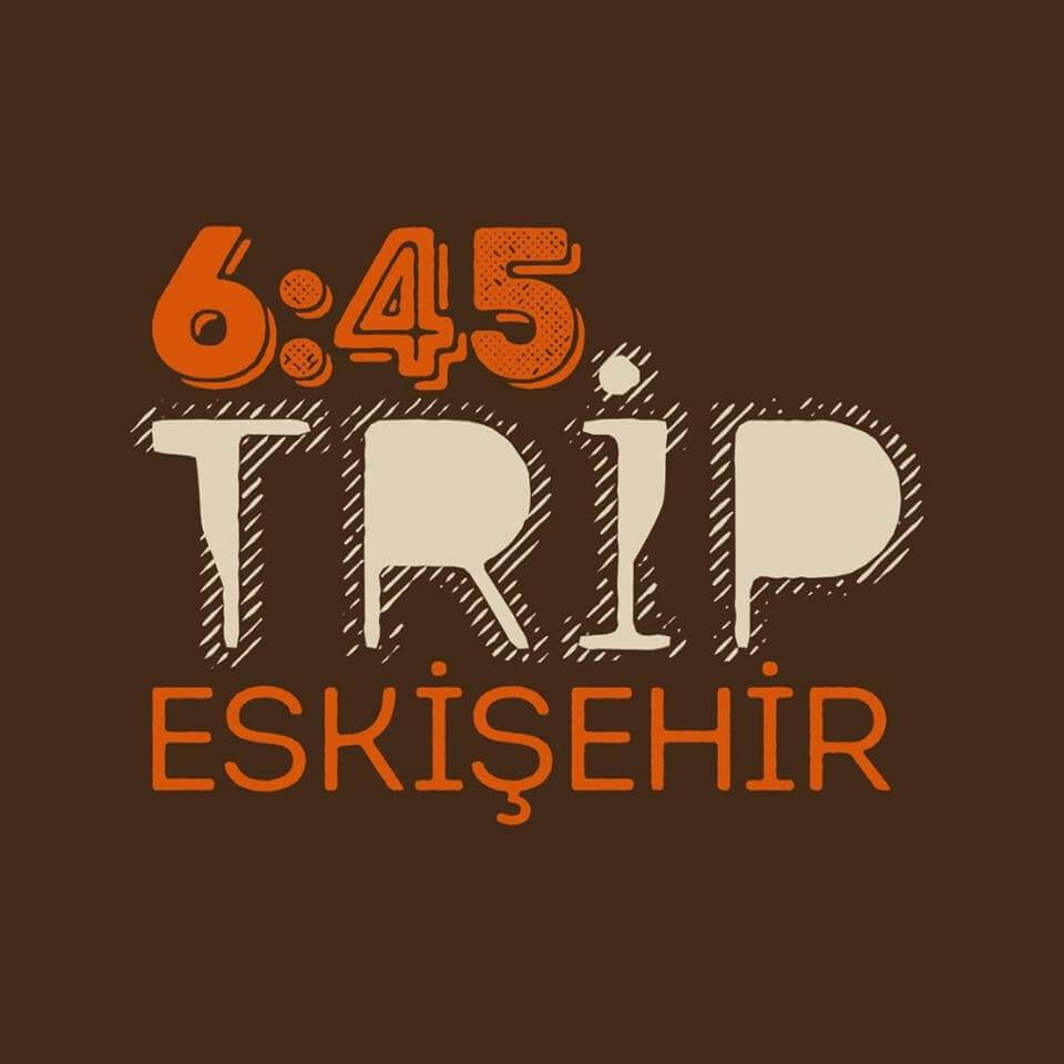 6:45 Trip Eskişehir