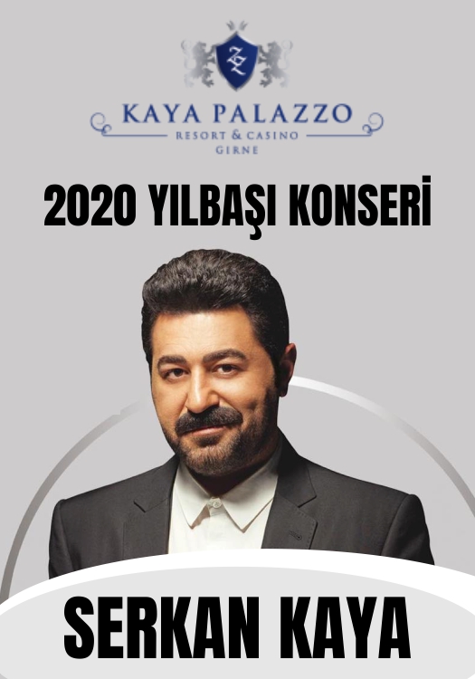 Serkan Kaya ile Kaya Palazzo Resort & Casino 2020 Yılbaşı Programı
