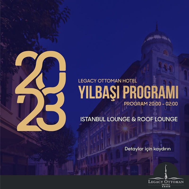 Legacy Ottoman Hotel Yılbaşı Programı 2023