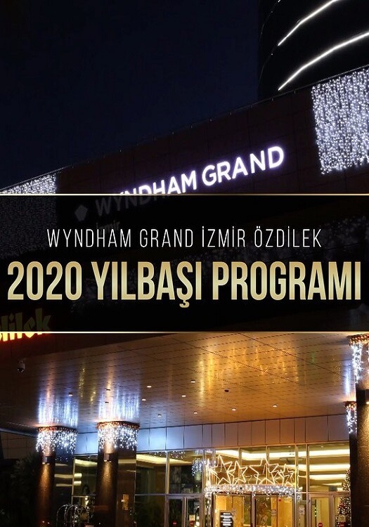 Wyndham Grand İzmir Özdilek Yılbaşı Programı 2020